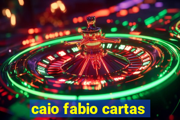 caio fabio cartas